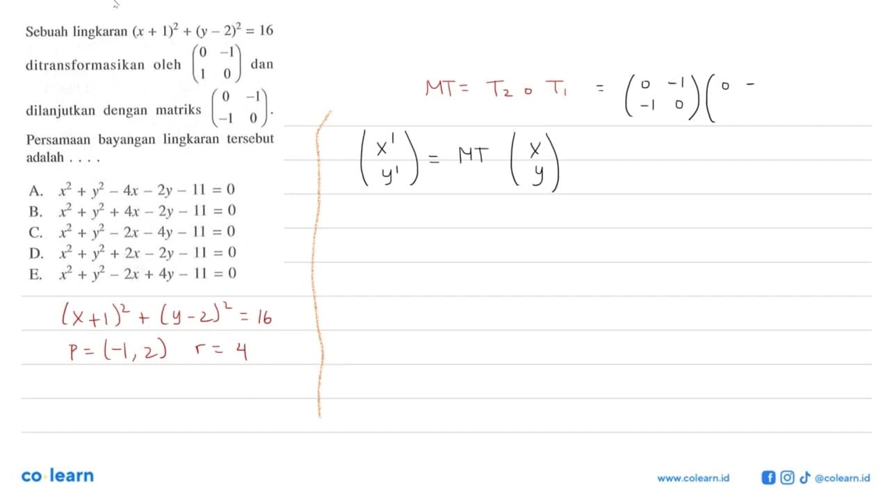 Sebuah lingkaran (x + 1)^2+(y-2)^2=16 ditransformasikan