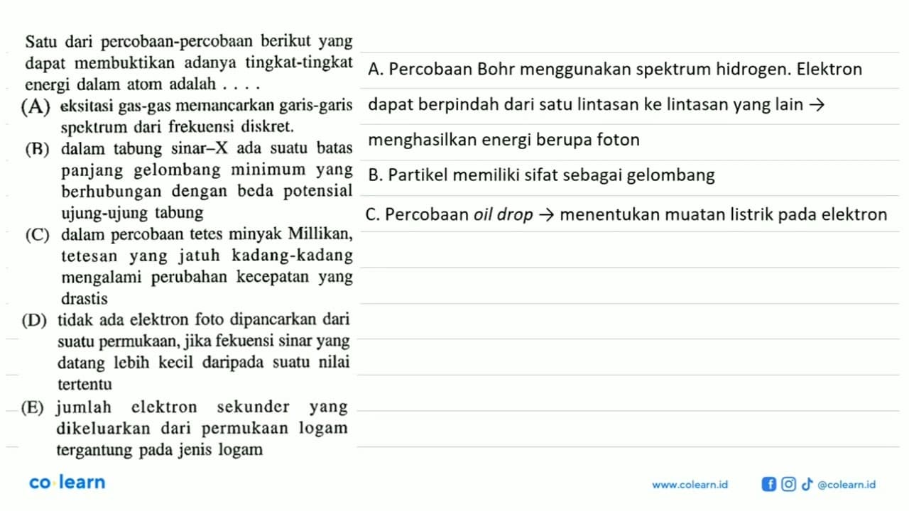 Satu dari percobaan-percobaan berikut yang dapat