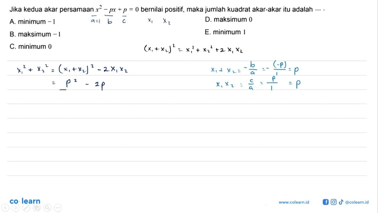 Jika kedua akar persamaan x^2-px+p=0 bernilai positif, maka