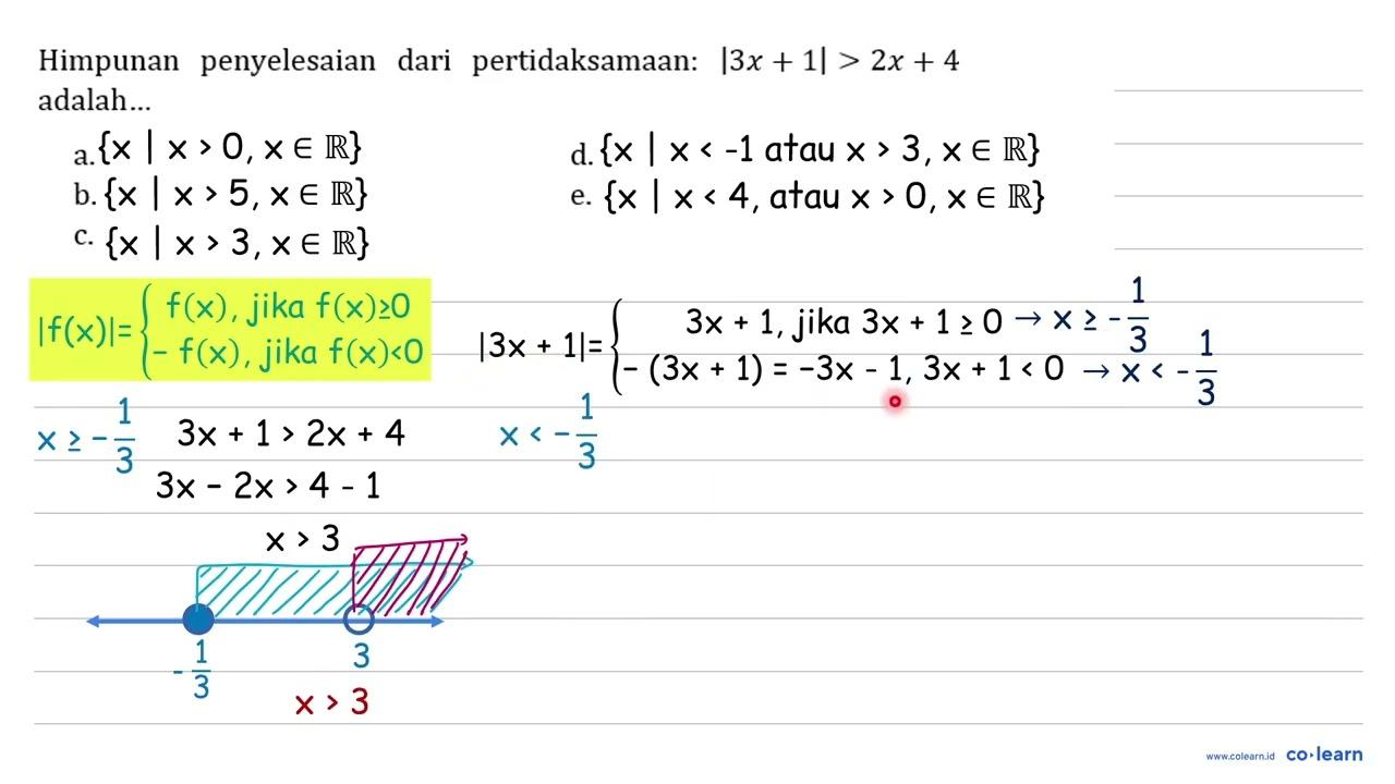 Himpunan penyelesaian dari pertidaksamaan: |3 x+1|>2 x+4