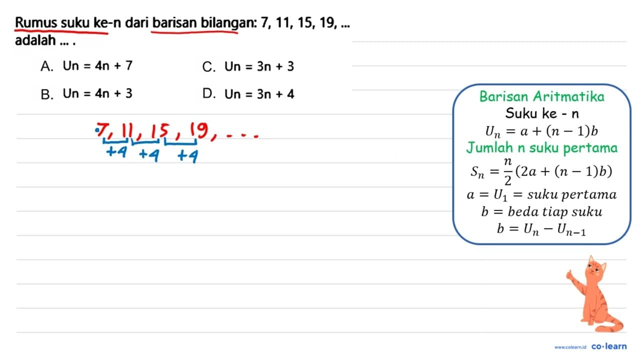 Rumus suku ke-n dari barisan bilangan: 7,11,15,19, ...