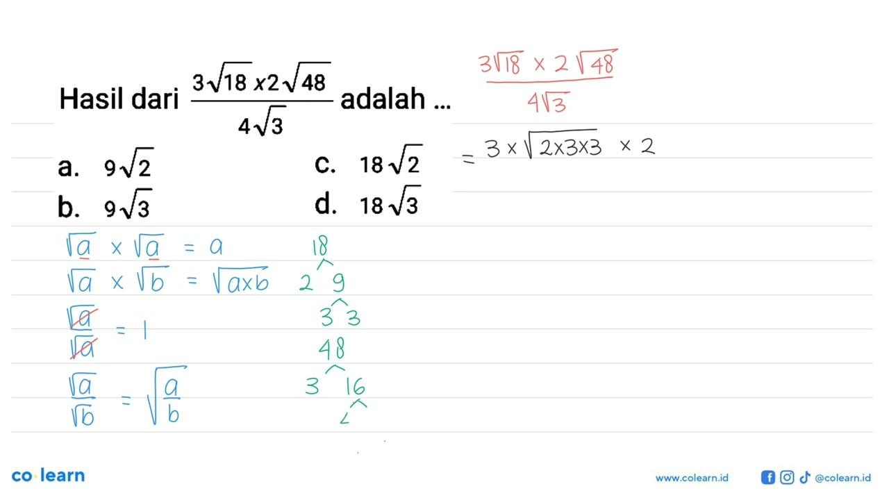 Hasil dari 3(18^1/2)x2(48^1/2)/4(3^1/2) adalah...