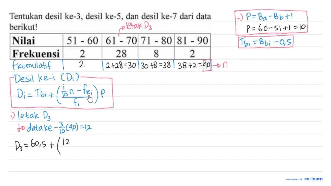 Tentukan desil ke-3, desil ke-5, dan desil ke-7 dari data