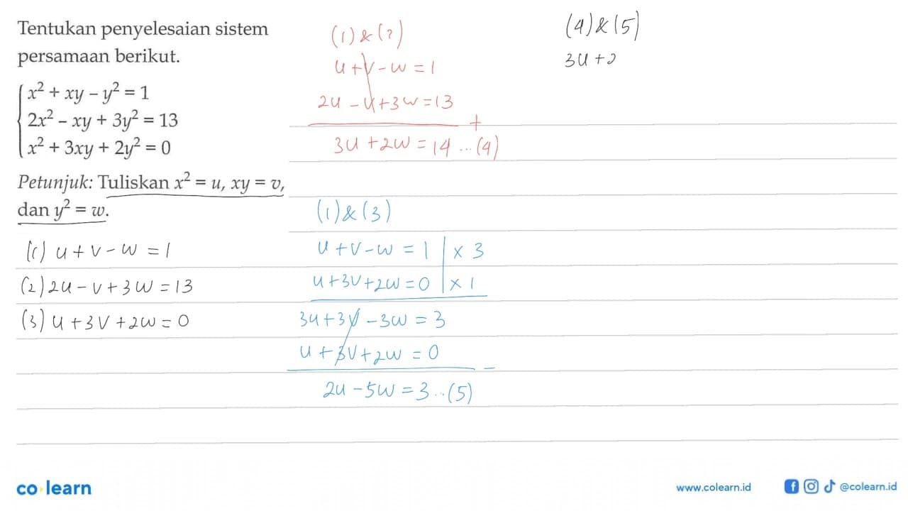 Tentukan penyelesaian sistem persamaan berikut.