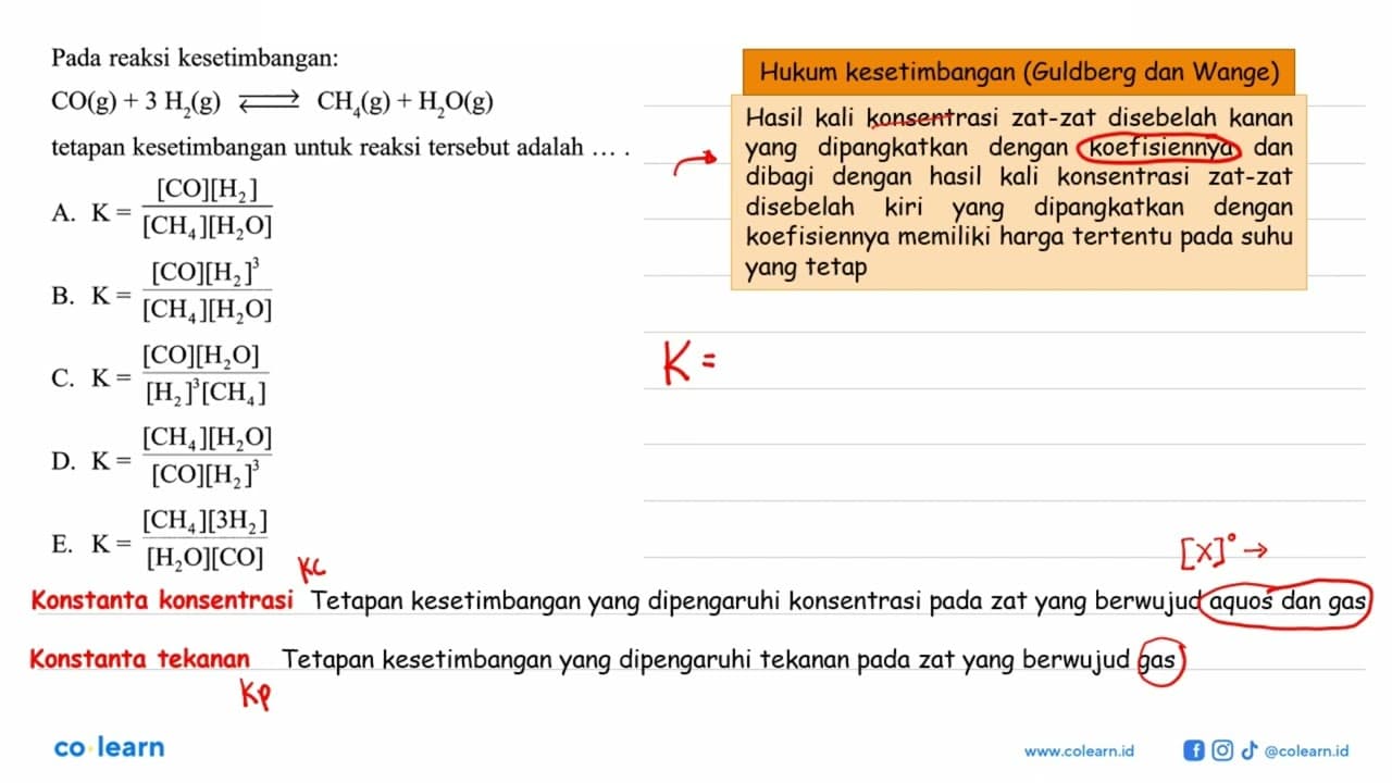Pada reaksi kesetimbangan: CO(g)+3H2(g) <-> CH4(g)+H2O(g)