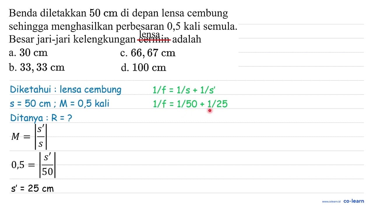 Benda diletakkan 50 cm di depan lensa cembung sehingga