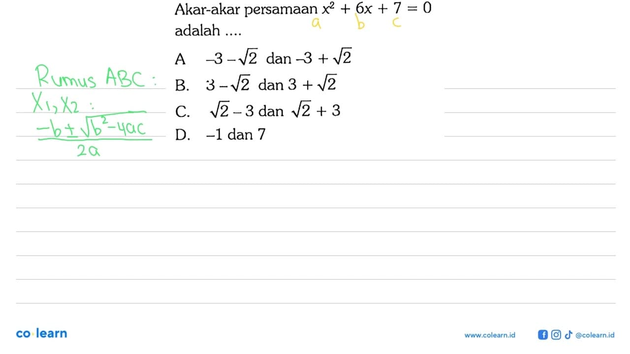 Akar-akar persamaan x^2+6x+7=0 adalah ...