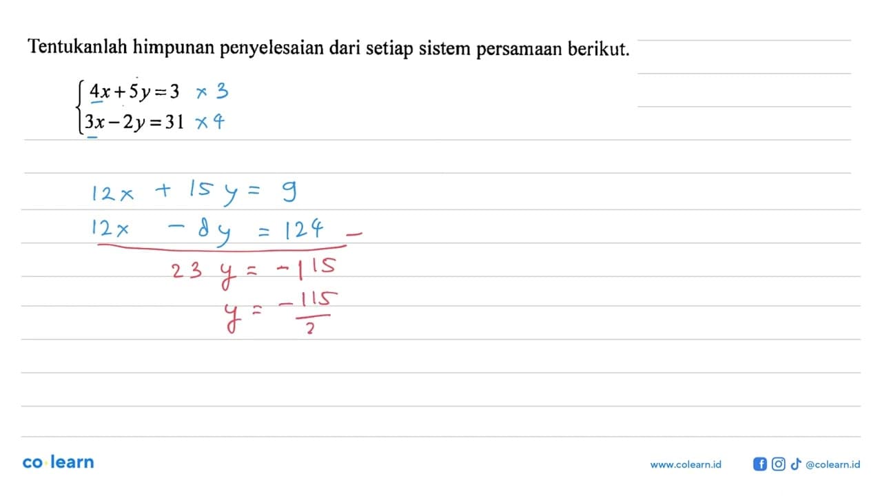 Tentukan himpunan penyelesaian dari satiap sistem persamaan