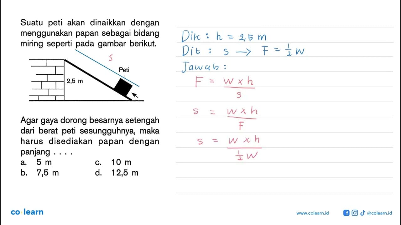 Suatu peti akan dinaikkan dengan menggunakan papan sebagai