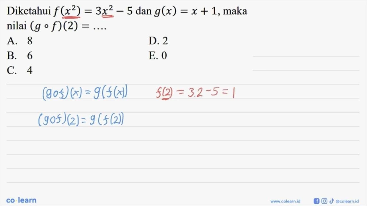 Diketahui f(x^2)=3x^2-5 dan g(x)=x+1,maka nilai (g o f)(2)