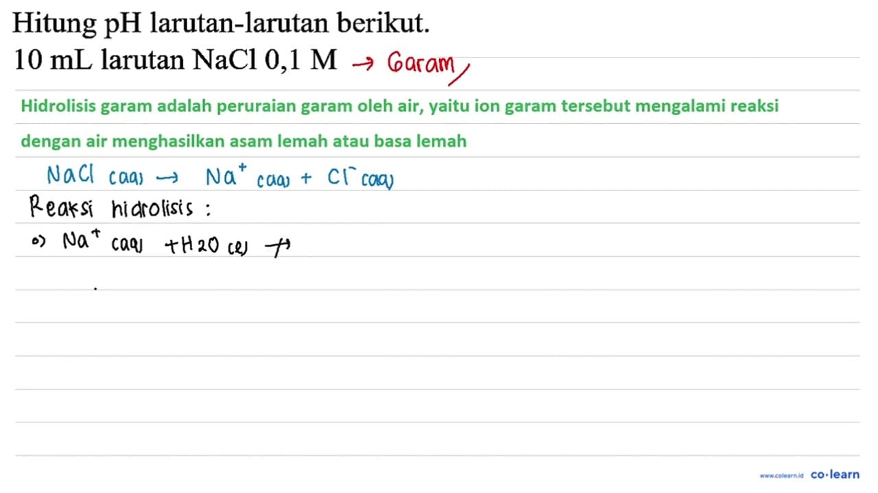 Hitung pH larutan-larutan berikut. 10 mL larutan NaCl 0,1 M