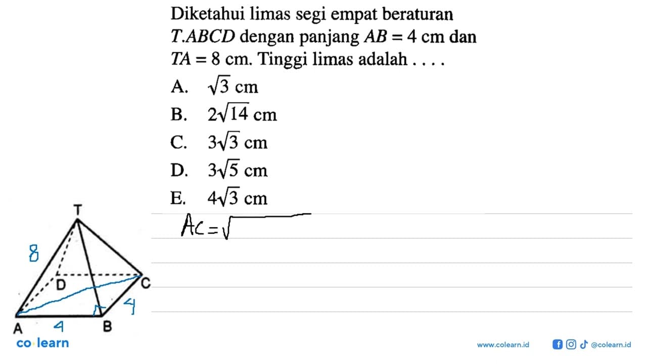 Diketahui limas segi empat beraturan TABCD dengan panjang