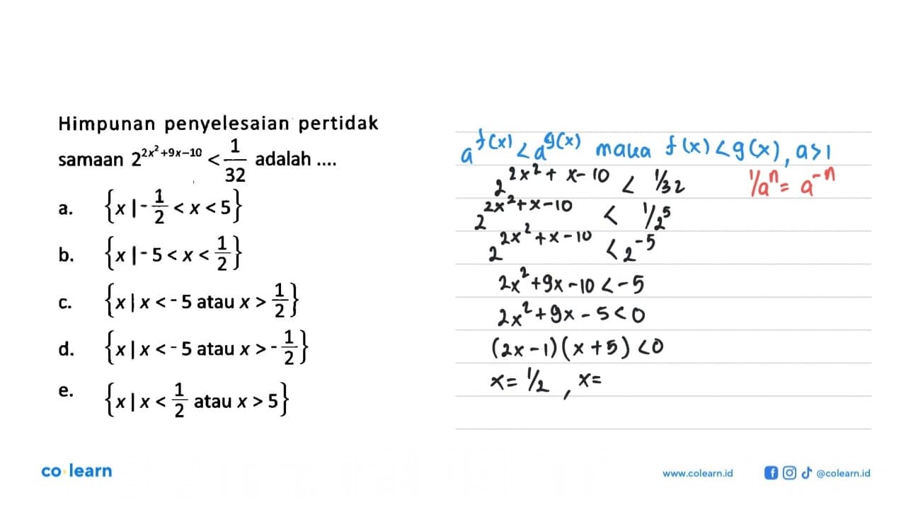 Himpunan penyelesaian pertidak samaan 2^(2x^2+9x-10)<1/32