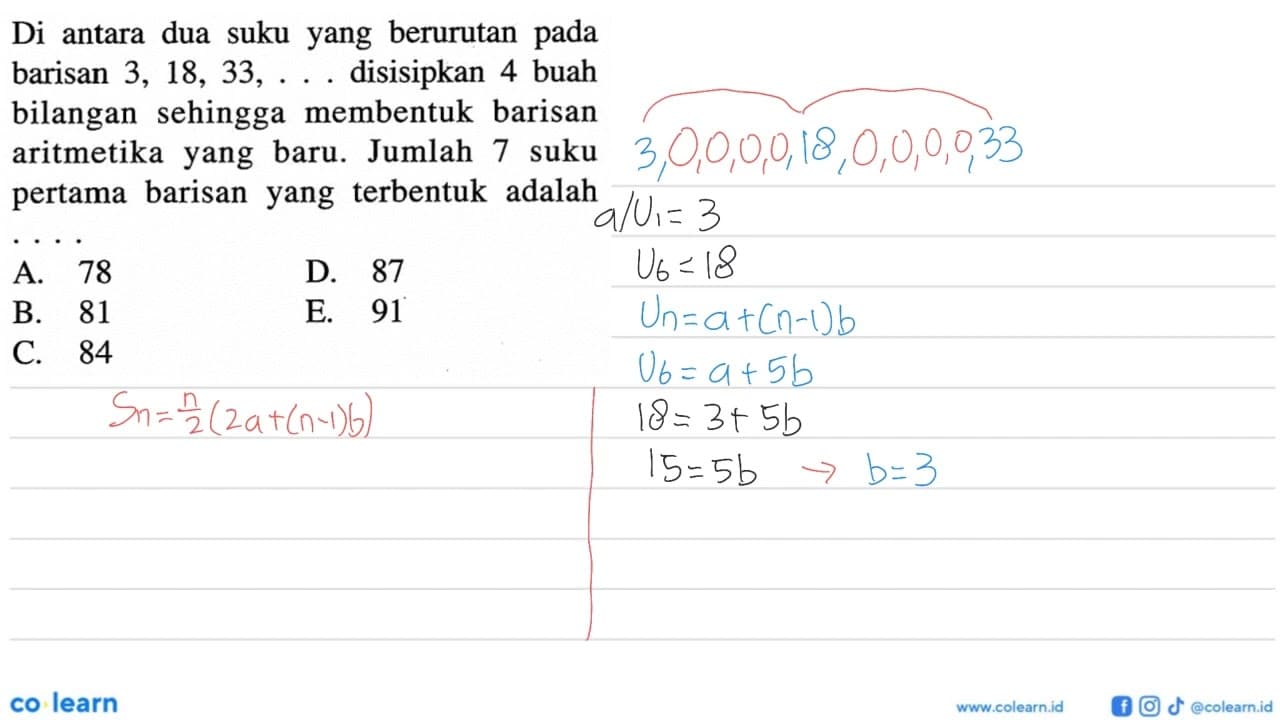 Di antara dua suku yang berurutan pada barisan 3, 18, 33,