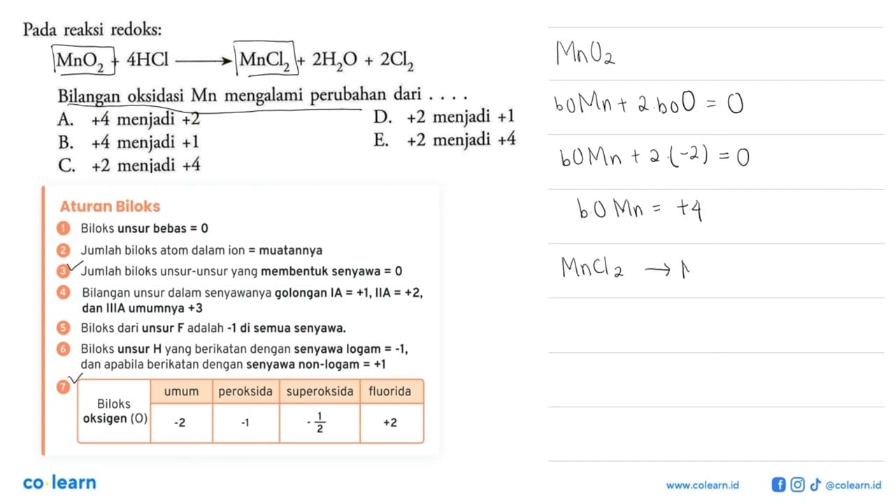 - Pada reaksi redoks:MnO2+4HCl->MnCl2+2H2O+2Cl2Bilangan