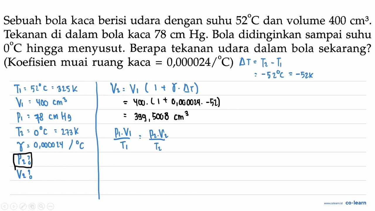 Sebuah bola kaca berisi udara dengan suhu 52 C dan volume