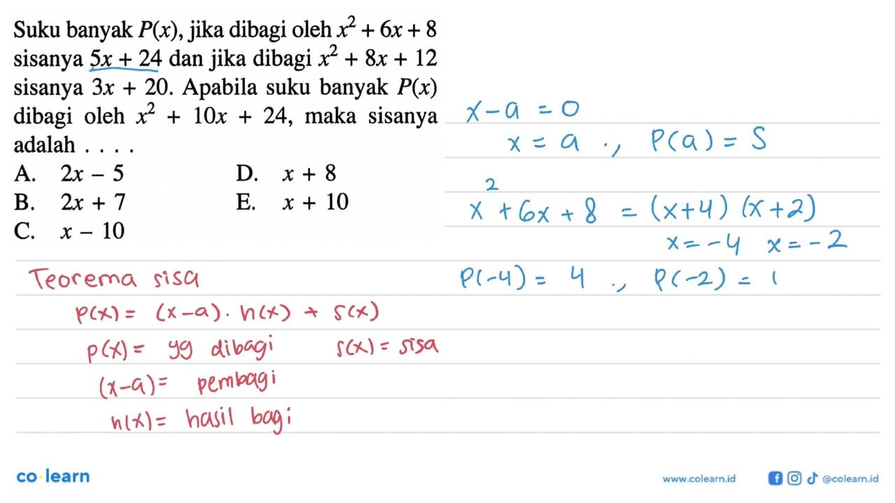 Suku banyak P(x), jika dibagi oleh x^2+6x+8 sisanya 5x + 24