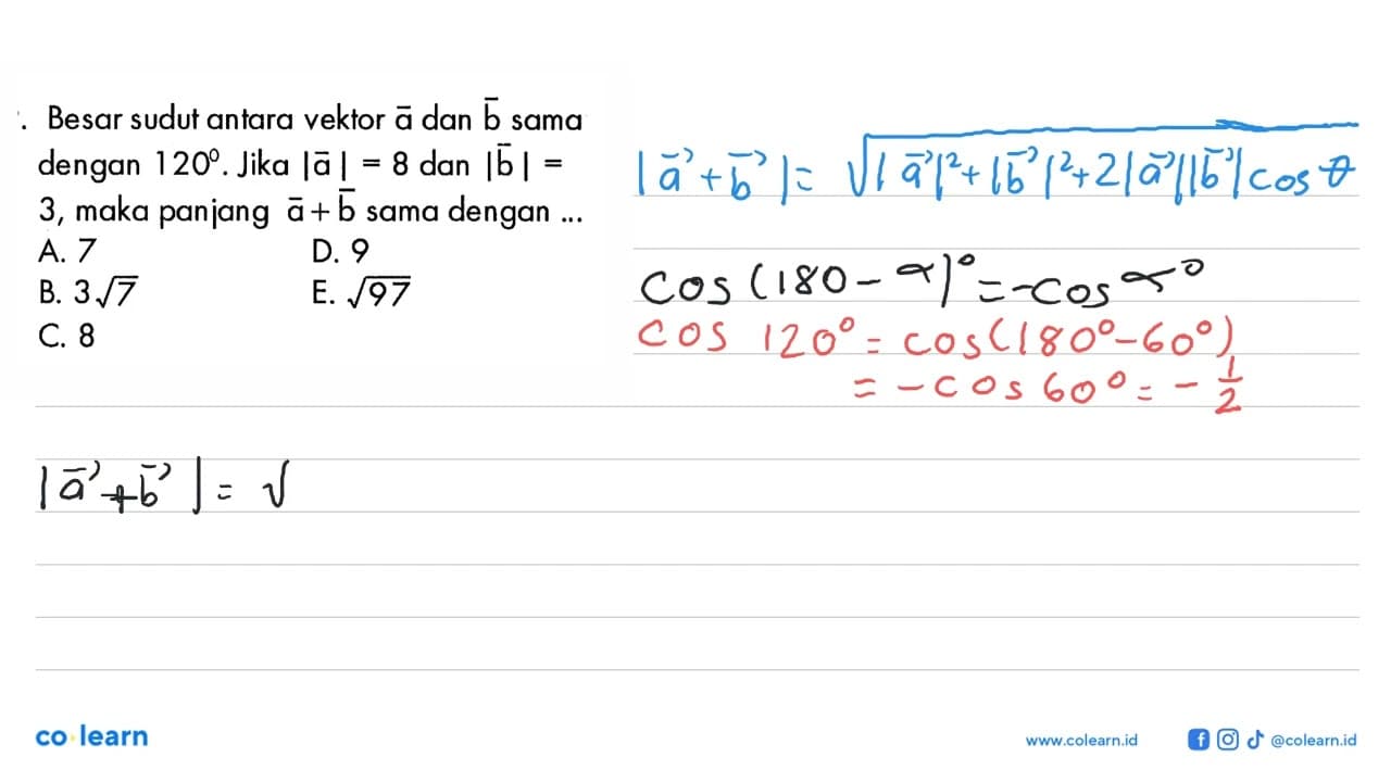 Besar sudut antara vektor a dan b sama dengan 120. Jika