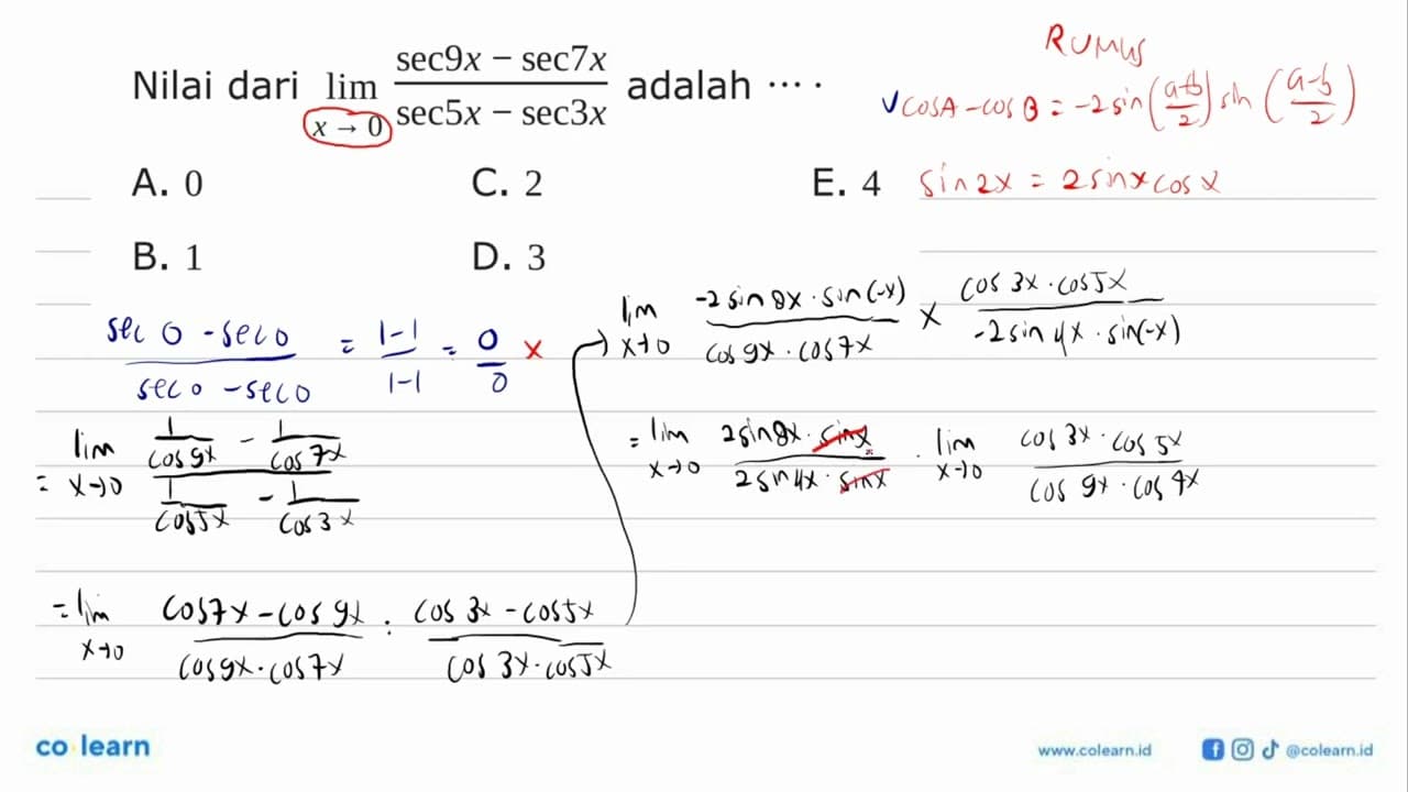 Nilai dari limit x->0 (sec9x-sec7x)/(sec5x-sec3x)