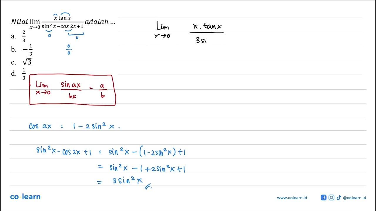 Nilai limx->0 (x tanx/(sin^2 X-cos 2x+1)) adalah