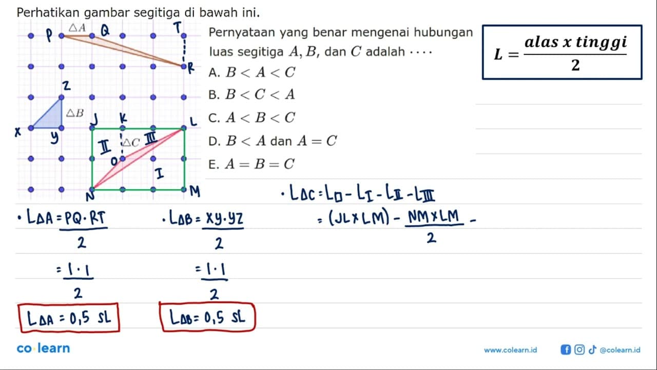 Perhatikan gambar segitiga di bawah ini. segitiga A