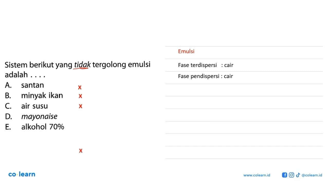 Sistem berikut yang tidak tergolong emulsi adalah ....A.