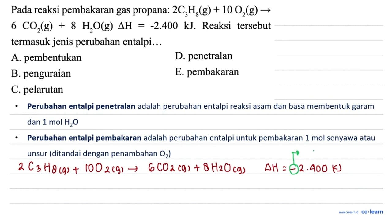 Pada reaksi pembakaran gas propana: 2 C_(3) H_(8)(g)+10