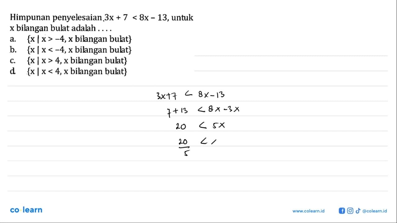 Himpunan penyelesaian 3x + 7 < 8x - 13, untuk x bilangan