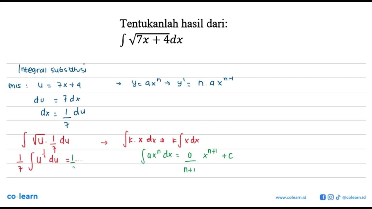 Tentukanlah hasil dari: integral akar(7x+4) dx