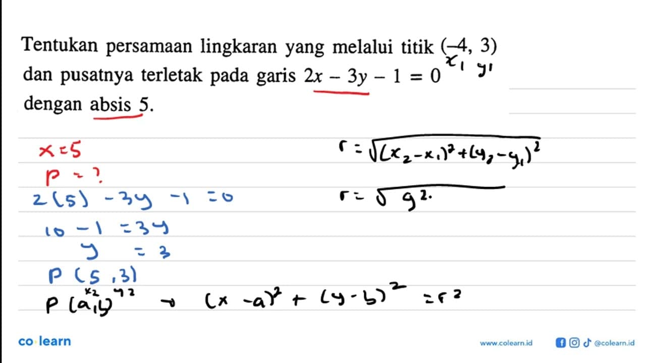 Tentukan persamaan lingkaran yang melalui titik (-4,3) dan