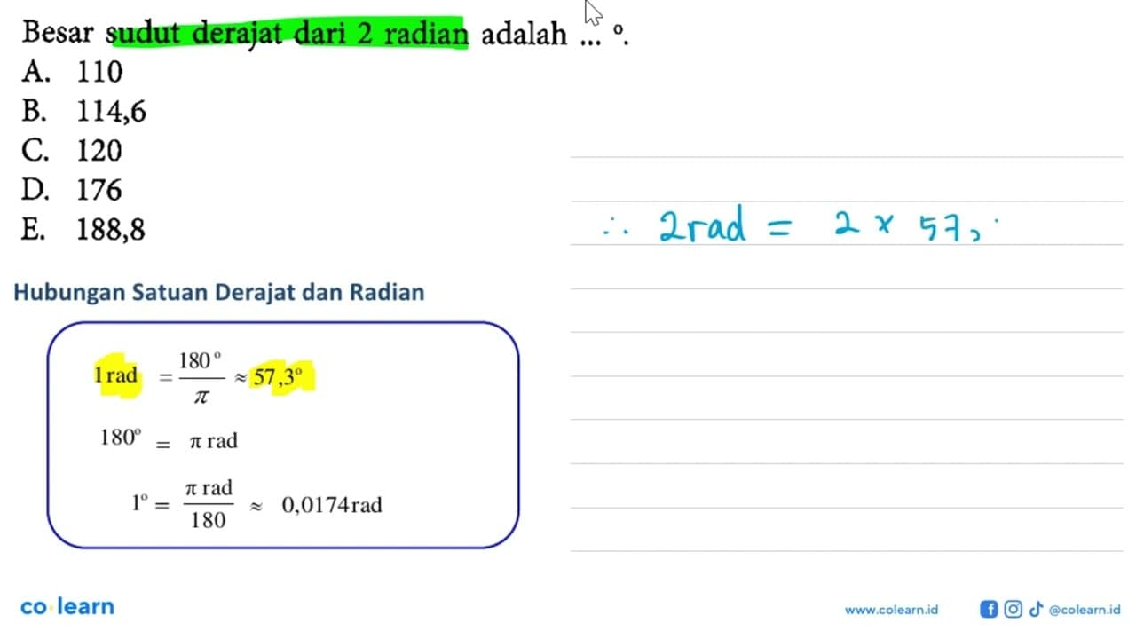 Besar sudut derajat dari 2 radian adalah ...