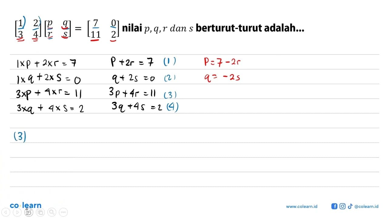 [1 2 3 4][p q r s] = [7 0 11 2] nilai p,9,r dan s