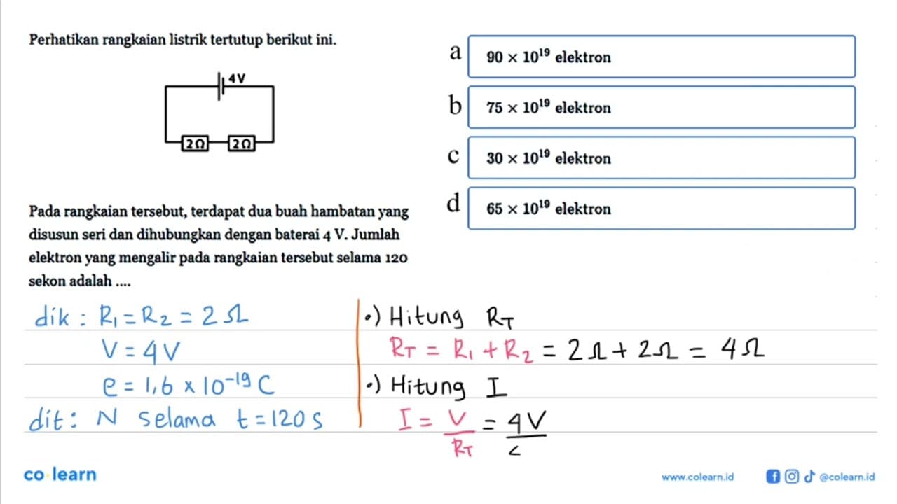 Perhatikan rangkaian listrik tertutup berikut ini. 4 V 2