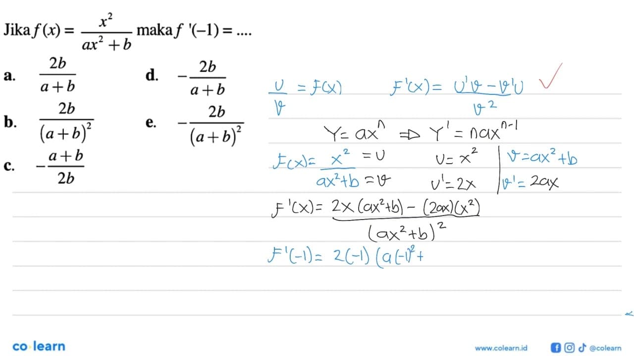 Jika f(x) = x^2/(ax^2+b) maka f'(-1)=...