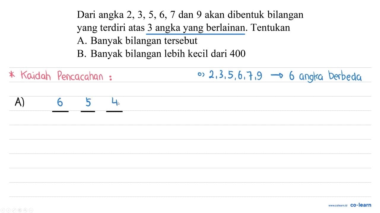 Dari angka 2,3,5,6,7 dan 9 akan dibentuk bilangan yang