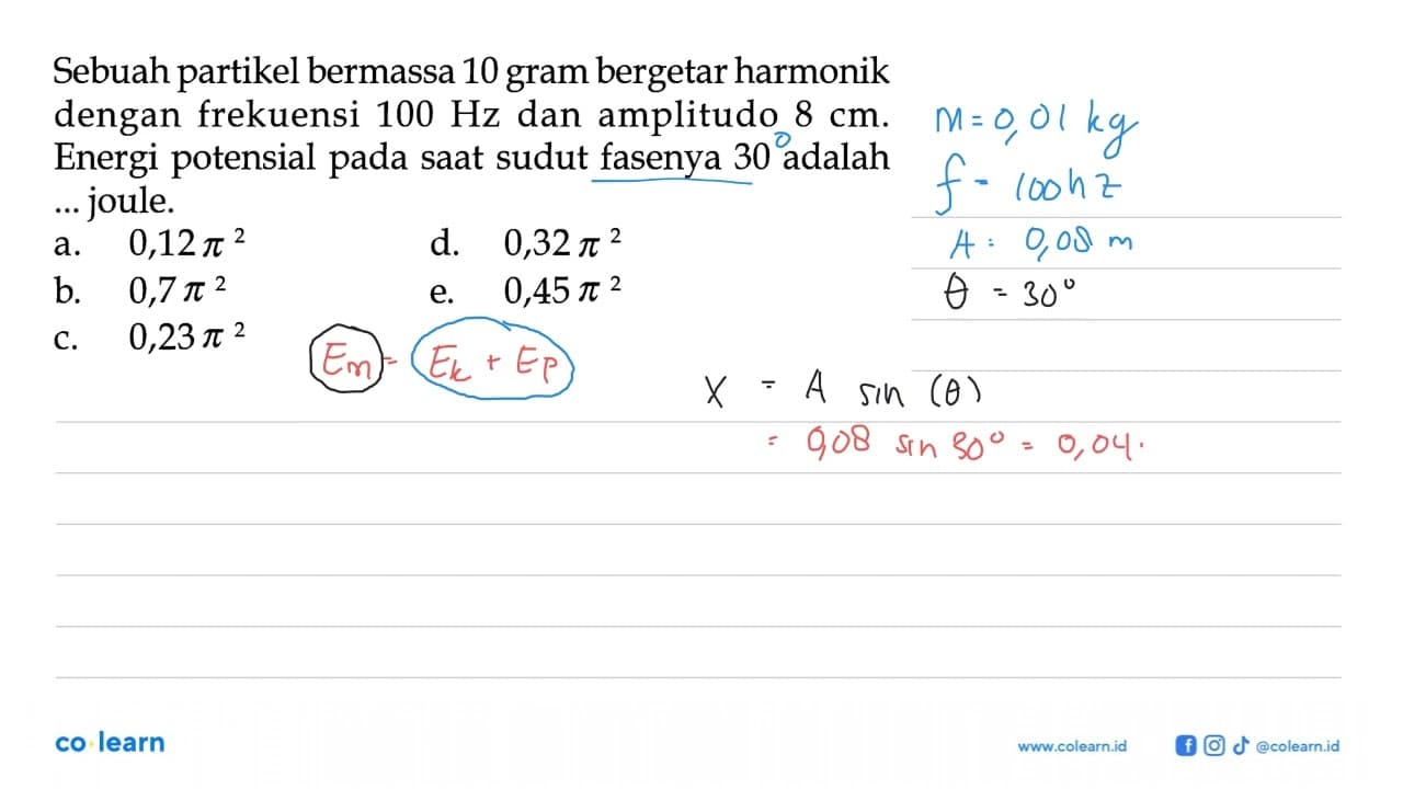 Sebuah partikel bermassa 10 gram bergetar harmonik dengan