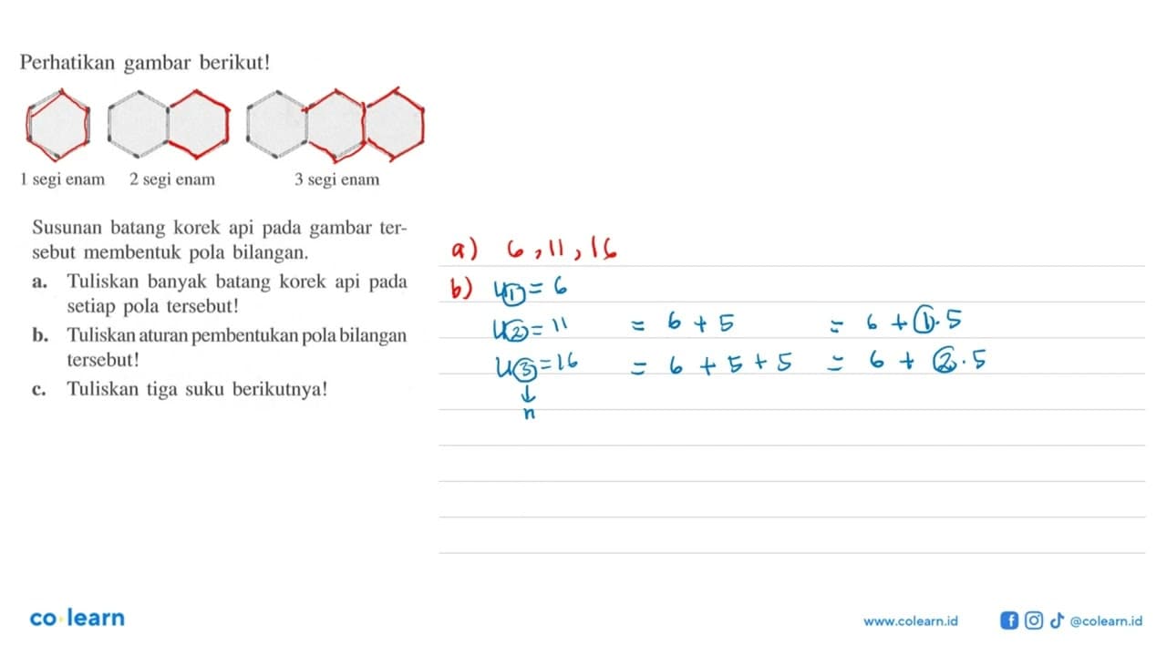 Perhatikan gambar berikut! 1 segi enam 2 segi enam 3 segi