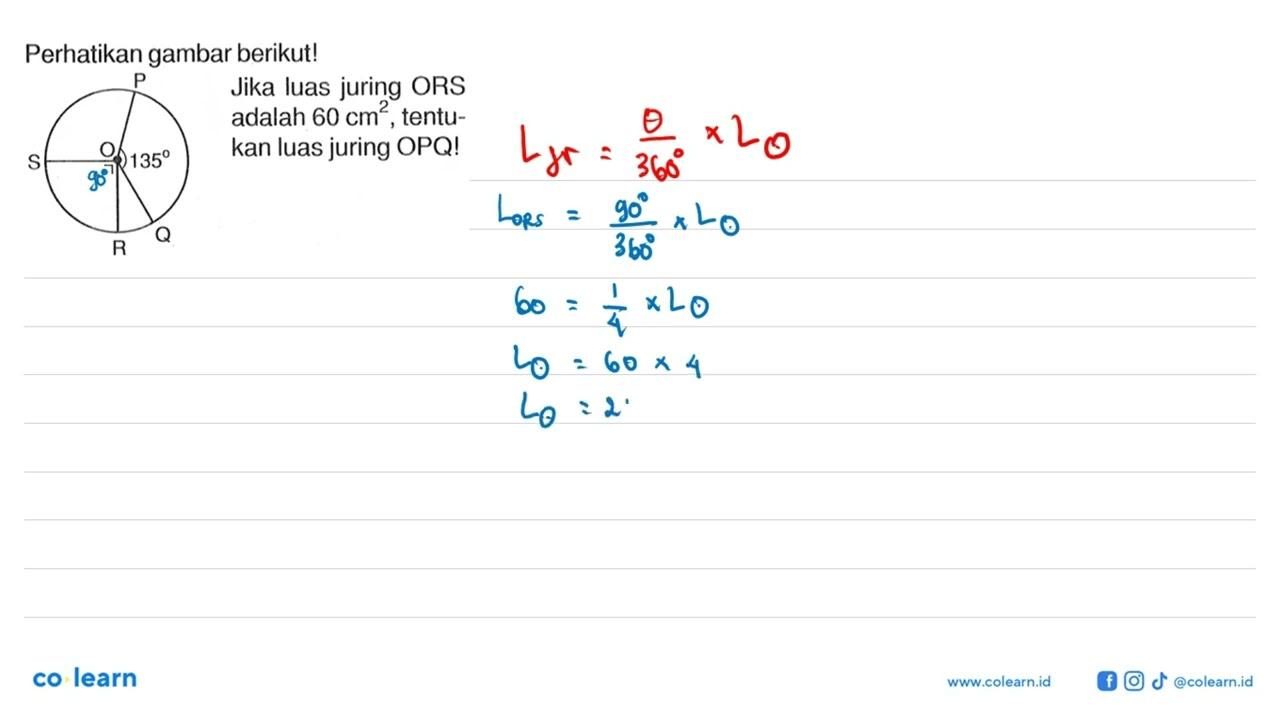 Perhatikan gambar berikut!P Q R S O 135Jika luas juring ORS