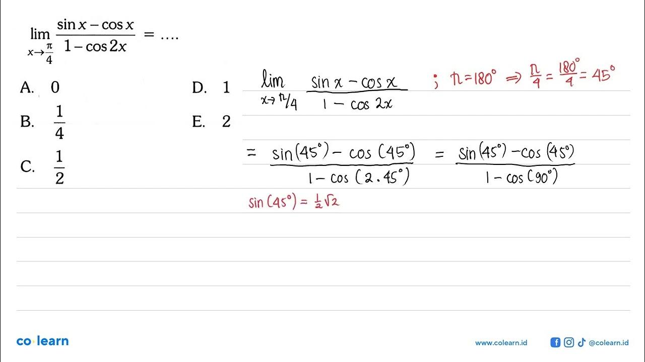 limit x -> pi/4 (sin x-cos x)/(1-cos 2x)=....