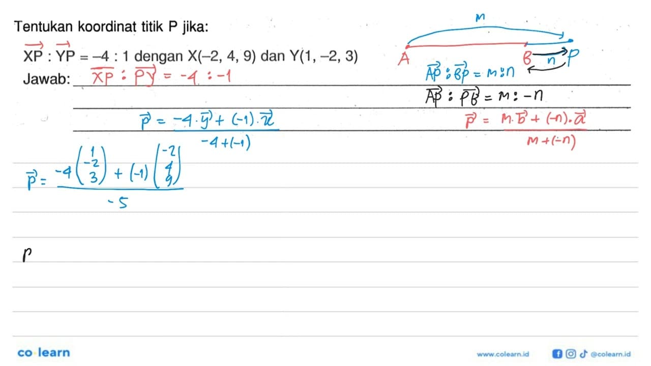 Tentukan koordinat titik P jika: XP:YP=-4:1 dengan