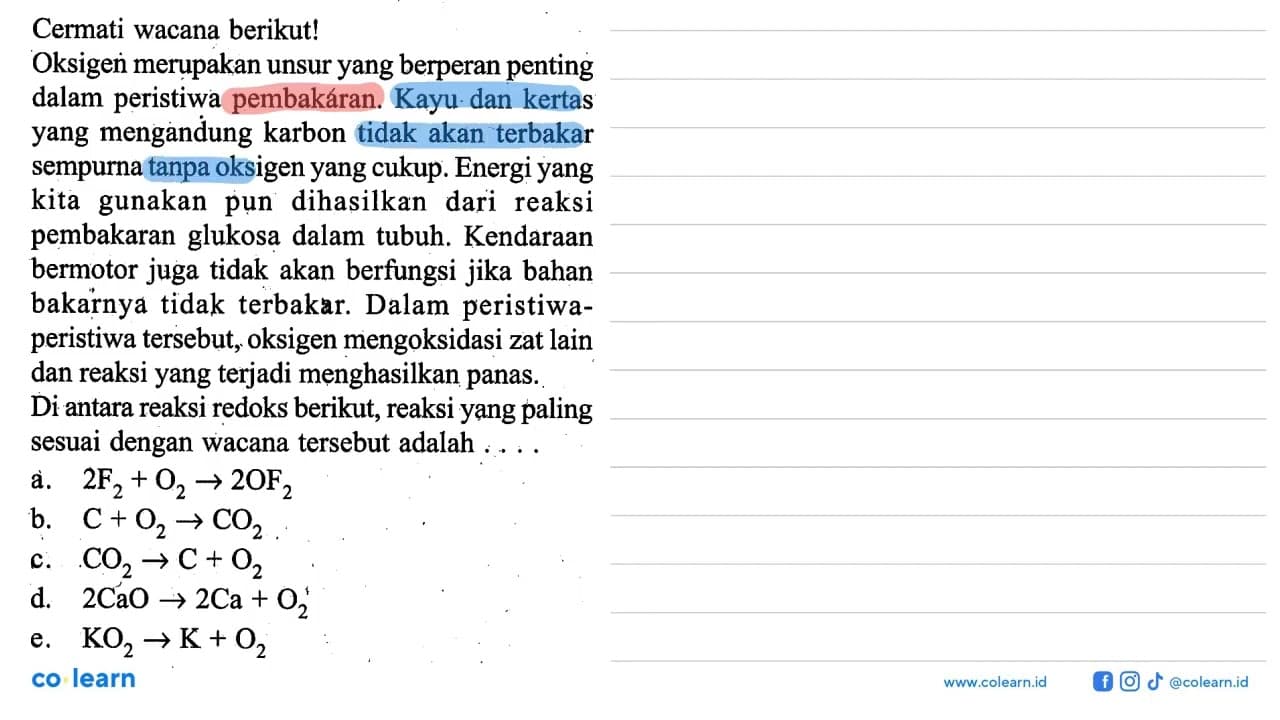 Cermati wacana berikut! Oksigen merupakan unsur yang