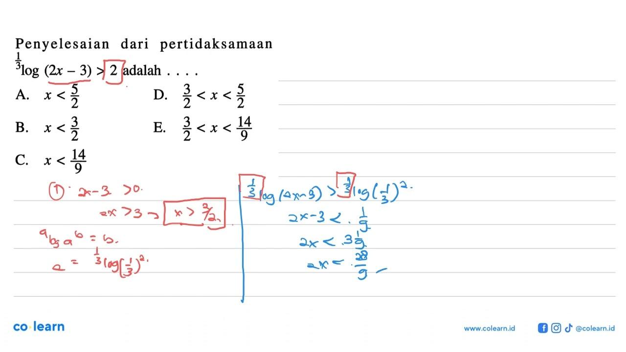 Penyelesaian dari pertidaksamaan (1/3)log(2x-3)>2 adalah