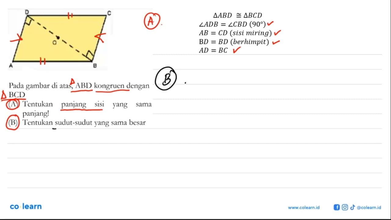 D C O A B Pada gambar di atas, ABD kongruen dengan BCD (A)