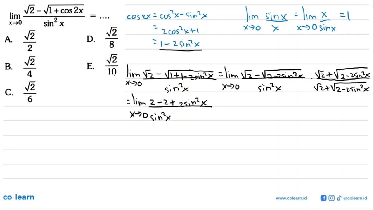 limit x mendekati 0 (akar(2)-akar(1+ cos 2x)/sin^2 x = ....