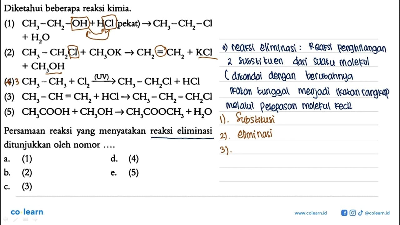 Diketahui beberapa reaksi kimia. (1) CH3-CH2-OH+HCl (pekat)