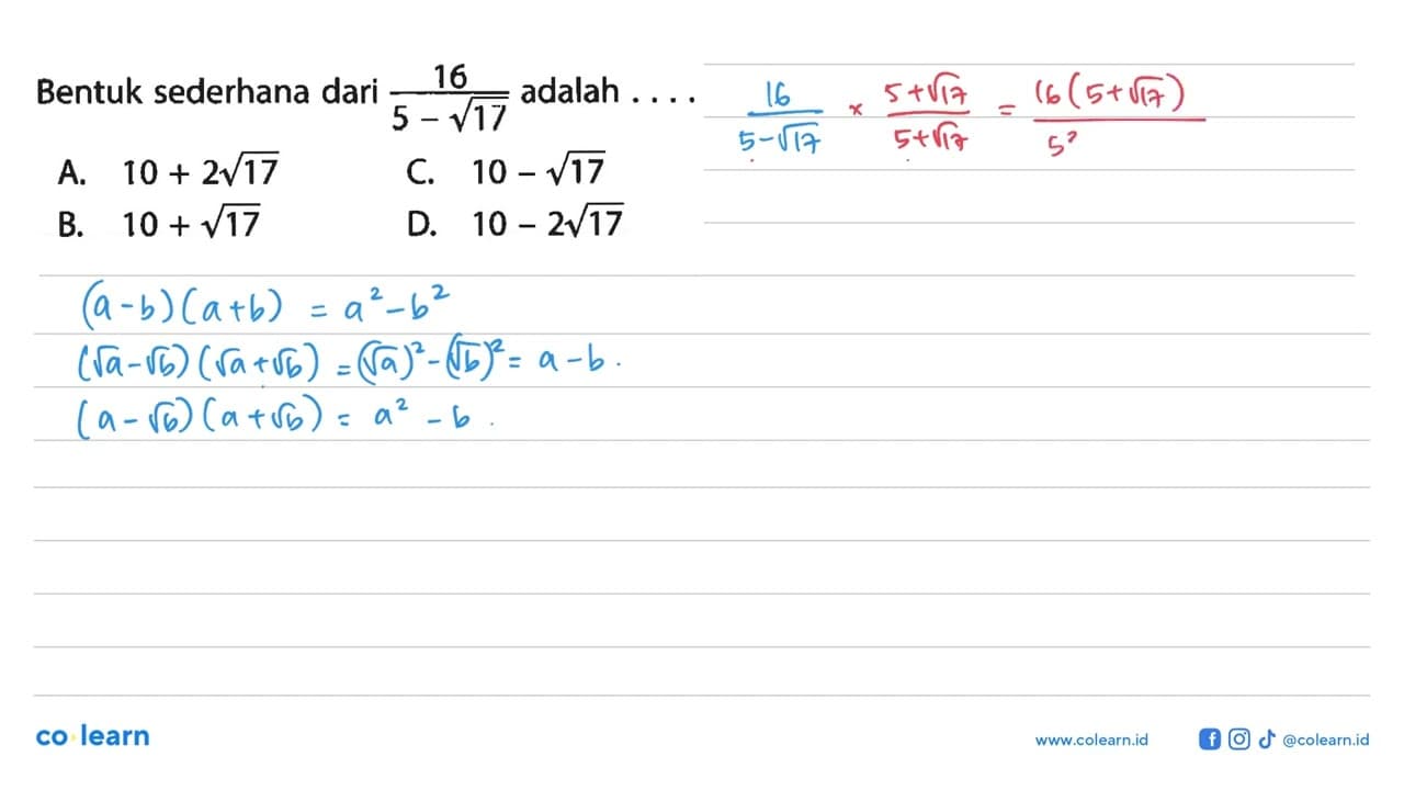 Bentuk sederhana dari 16/(5 - akar(17)) adalah . . . .