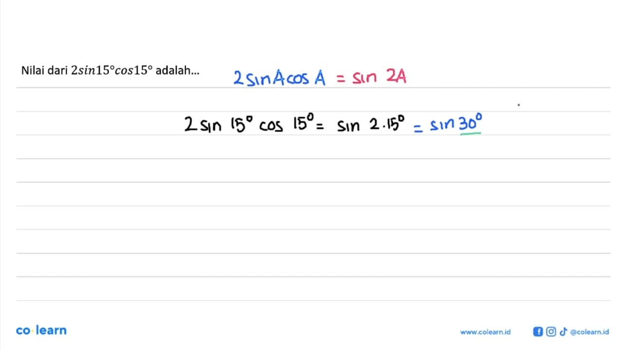 Nilai dari 2sin15cos15 adalah...