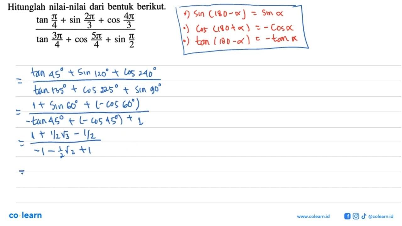 Hitunglah nilai-nilai dari bentuk berikut.(tan pi/4+sin