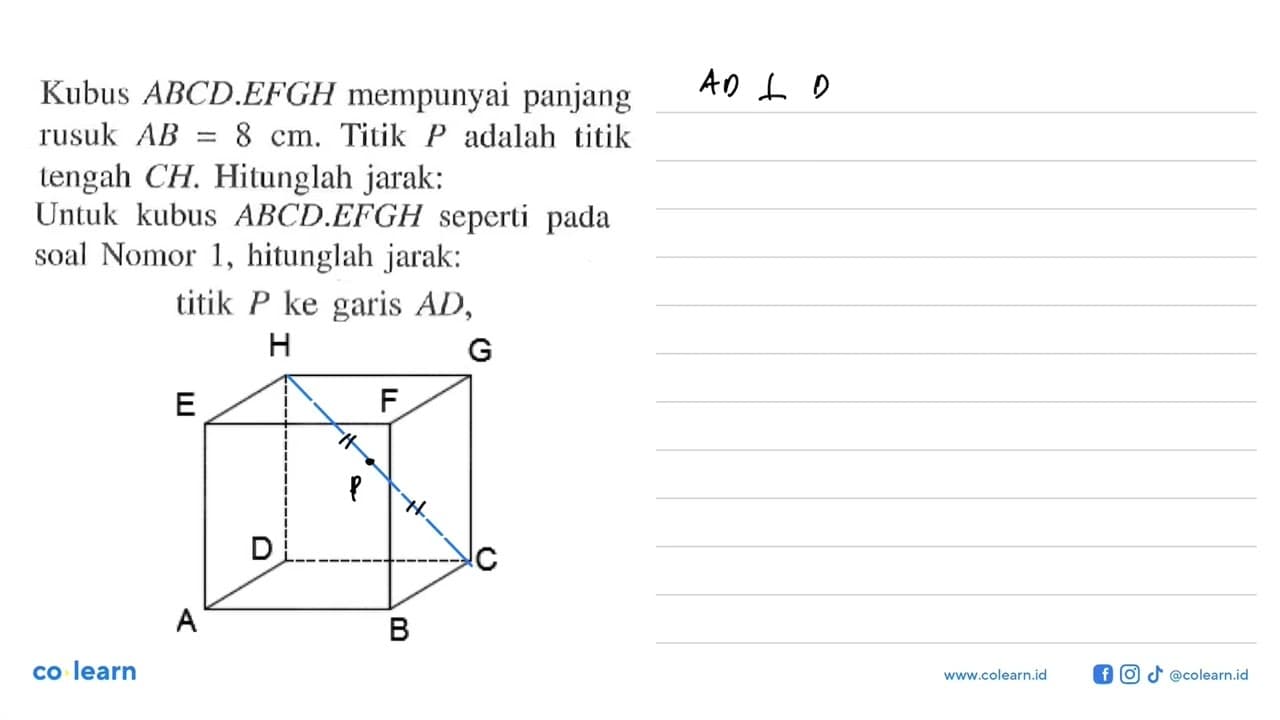 Kubus ABCDEFGH mempunyai panjang rusuk AB = 8 cm. Titik p