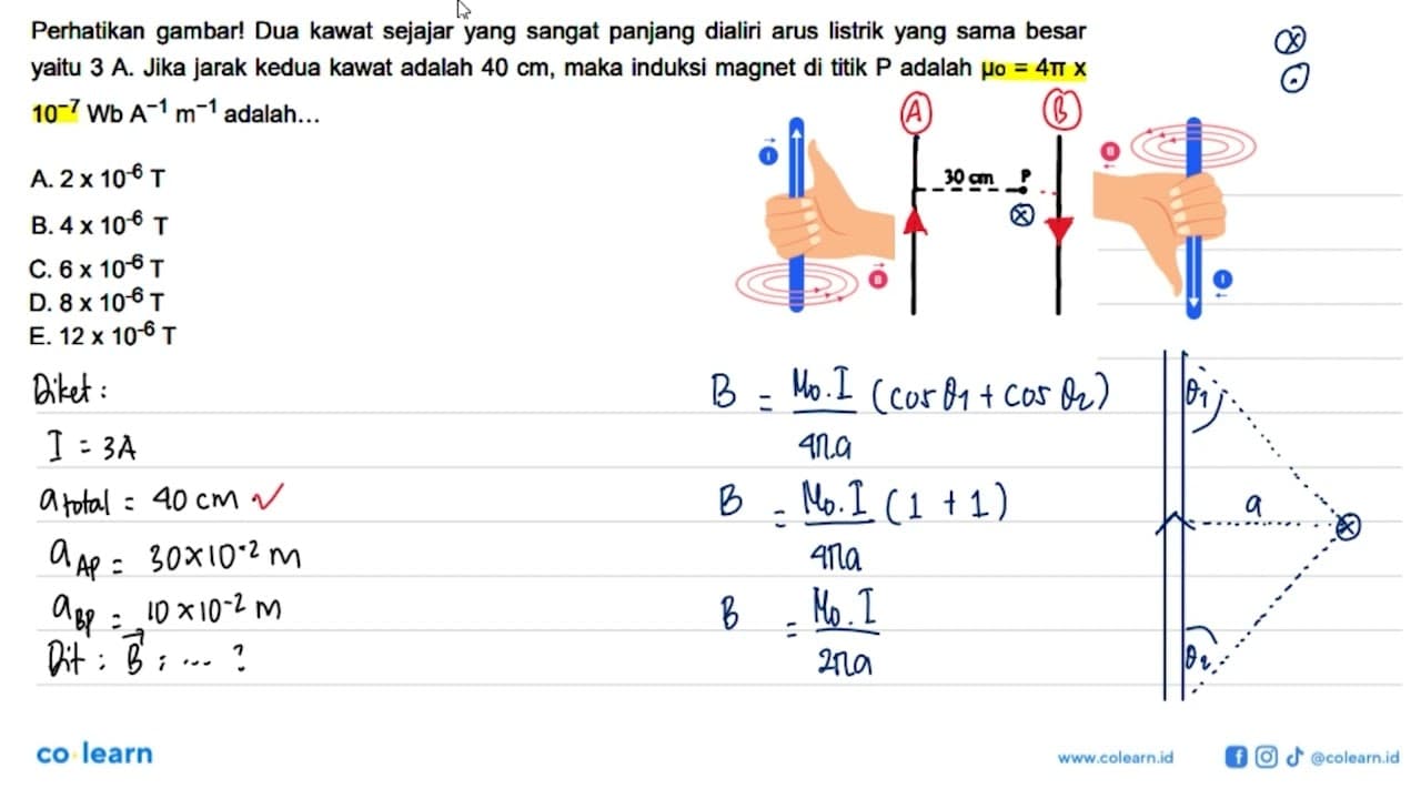 Perhatikan gambar! Dua kawat sejajar yang sangat panjang